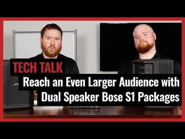 Reach An Even Larger Audience with Dual Speaker Bose S1 Packages on Pro Acoustics Tech Talk Ep. 30