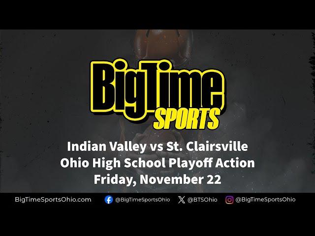 [PART 1] Indian Valley vs St. Clairsville - High School Football | Big Time Sports Ohio