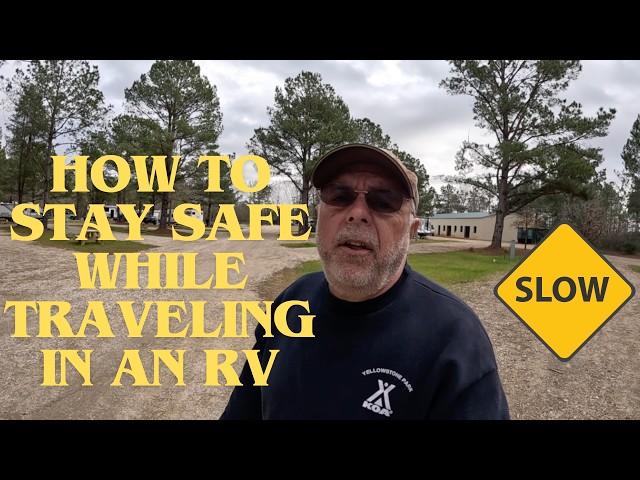 RVLIFE: Staying Safe While Traveling - Hints and Tips