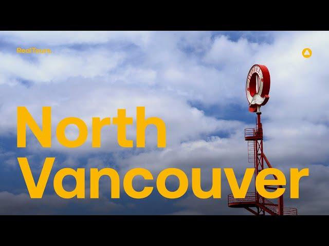 Get to Know the Real North Vancouver || RealTours || Mehdi Miar