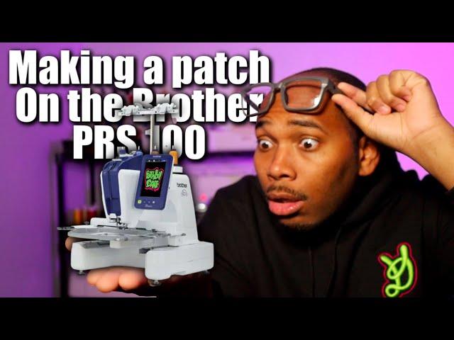 Brother PRS100 - Making A Patch On The Brother Persona - Small Embroidery Business