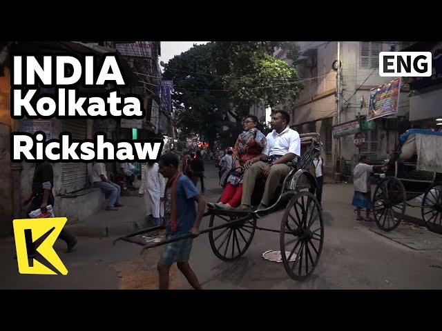 【K】India Travel-Kolkata[인도 여행-콜카타]콜카타 명물, 인력거 ‘릭샤’/Rickshaw/Transport