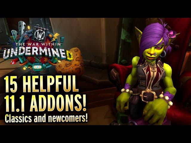 15 Helpful Addons For Patch 11.1 Undermined! World of Warcraft The War Within