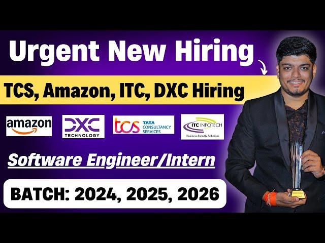 TCS, DXC, ITC, Amazon Biggest Hiring Announced | Off Campus Drive 2024, 2025, 2026 BATCH