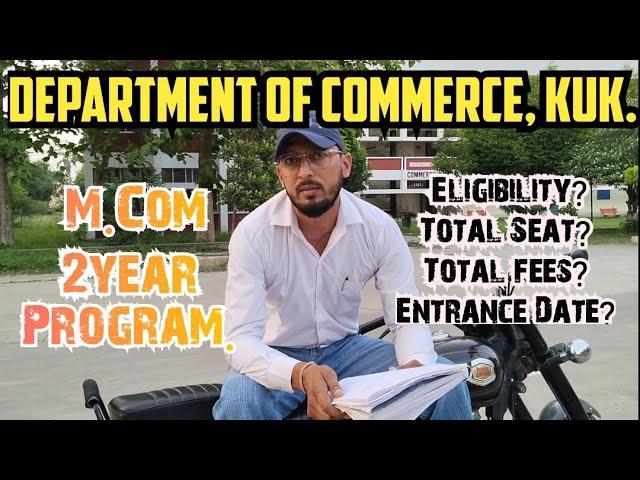 KUK M.Com 2year Program | Eligibility | Total Seat | Total fees | Entrance Date. Dept. of Commerce.