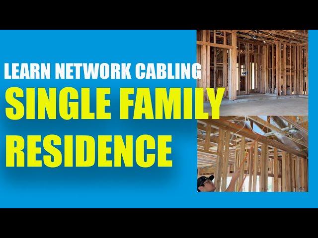 Learning Network Cabling - Single Family Home