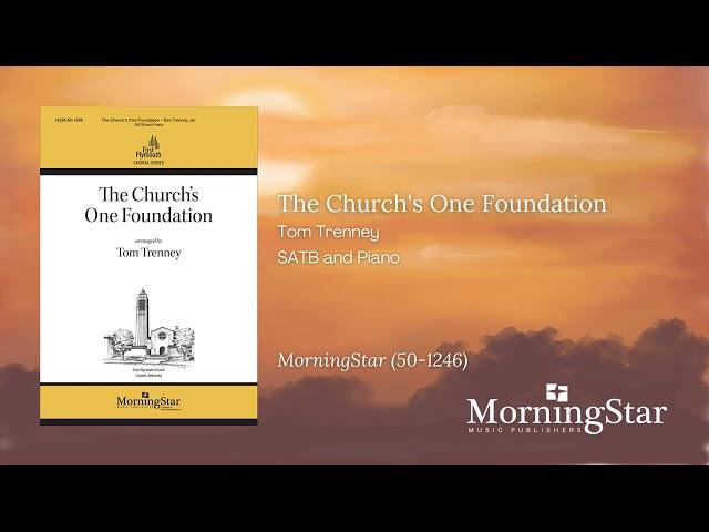 The Church's One Foundation by Tom Trenney - Still Video