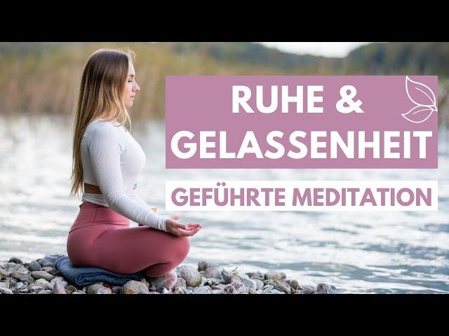 Geführte Meditation für Entspannung & innere Ruhe | Zufriedenheit & Gelassenheit für jeden Tag