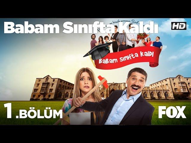 Babam Sınıfta Kaldı 1.Bölüm