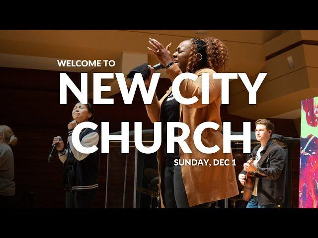 New City Church | Sunday, Dec 1st