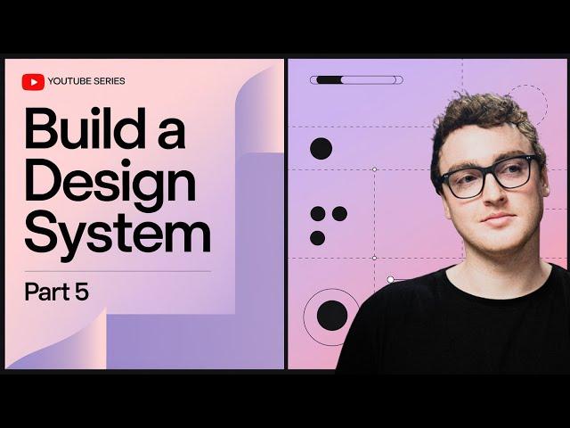 Build a Figma Design System | Part 5!