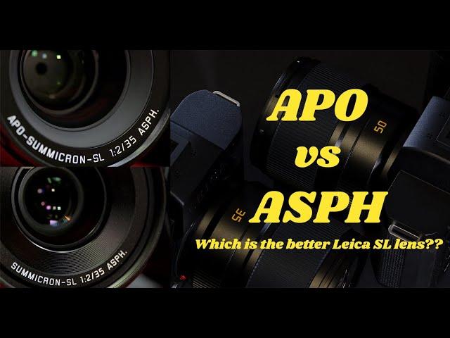 APO vs ASPH: Which is the better Leica SL lens??