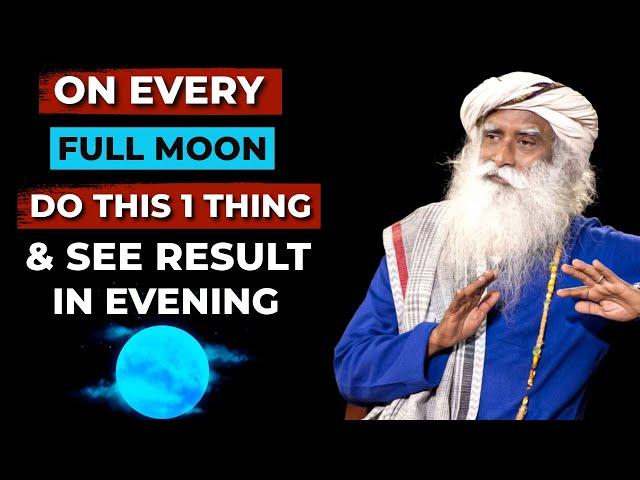 VERY RARE | You Can't Miss This Full Moon | Full Moon 2024 | Sadhguru on MOON MEDITATION