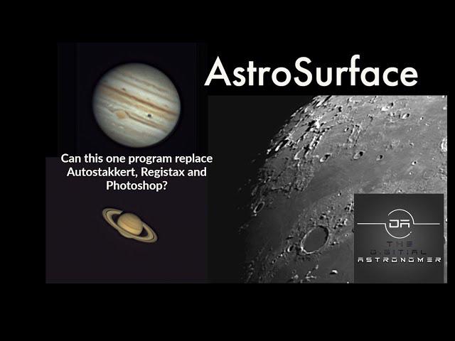 AstroSurface: Can this single program replace Autostakkert, Registax and Photoshop?