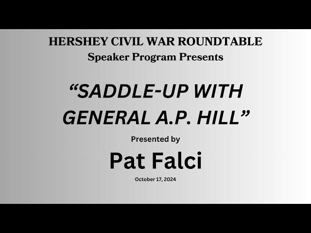 “Saddle-up with General A.P. Hill”​