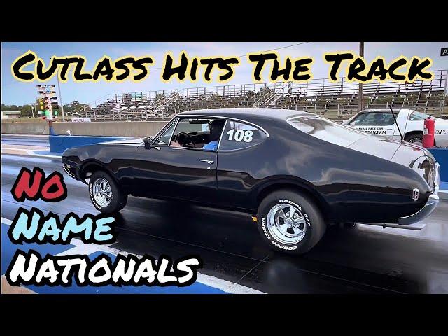 No Name Nationals 2024 - The 68 Cutlass Finally Hits The Track