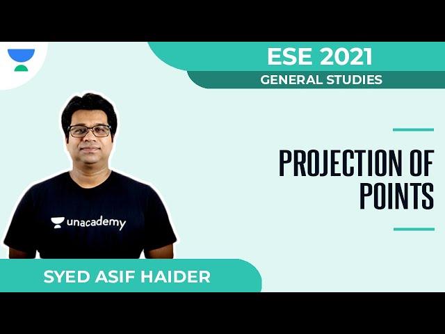 Projection of Points | General Studies | ESE 2021 | Syed Asif Haider