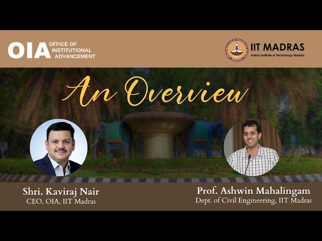 Office of Institutional Advancement #iitmadras : An Overview by the CEO, Shri. Kaviraj Nair (Part1)