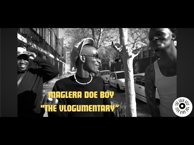 MAGLERA DOE BOY THE VLOGUMENTARY- ( A TIME CAPSULE BY THE GOLD AXIS).