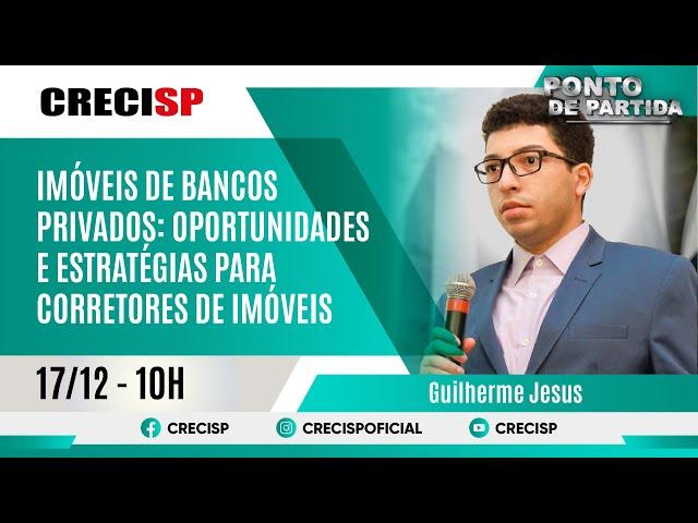 Imóveis de Bancos Privados: Oportunidades e Estratégias para Corretores de Imóveis - Guilherme Jesus