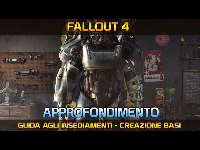 FALLOUT 4 - GUIDA AGLI INSEDIAMENTI [Come costruire una base]