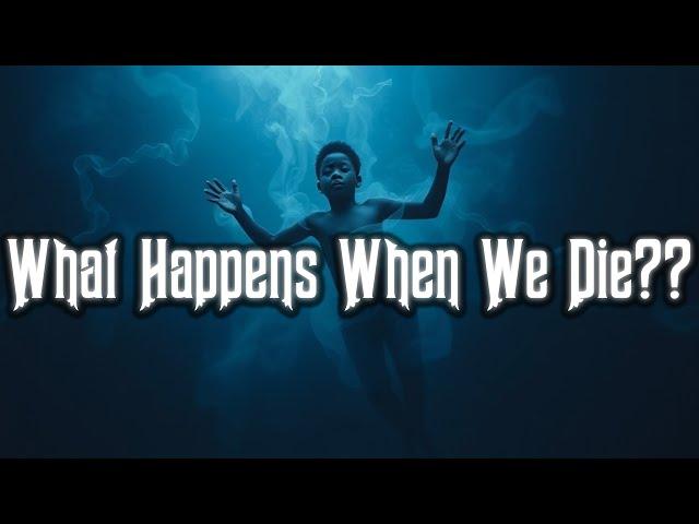 What Happens When We Die? | The Truth May Shock You