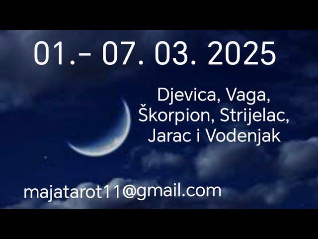 01.- 07.03. 2025 TJEDNI TAROSKOP- Djevica, Vaga, Škorpion, Strijelac, Jarac i Vodenjak