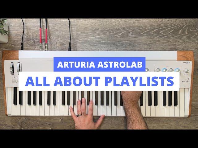 Arturia Astrolab || Working with Playlists (Live Set Lists)