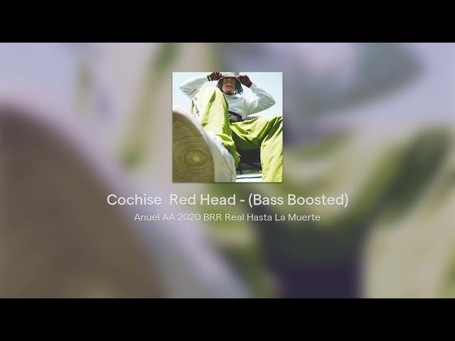 Cochise  Red Head - (Bass Boosted)