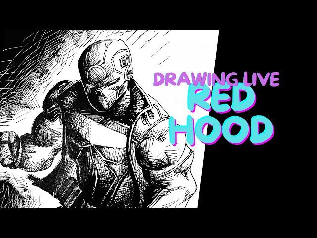 Drawing live - RED HOOD