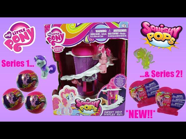 My Little Pony Squishy Pops Sweet Shop Display Case and MLP Surprise Capsules Unboxing and Review