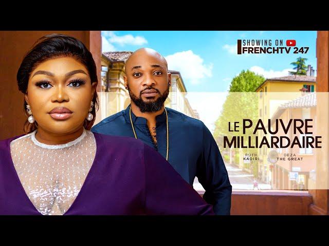 lE PAUVRE MILLIARDAIRE- RUTH KADIRI  DEZA THE GREAT