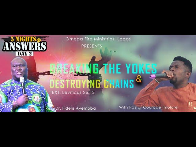 5 Nights Of Answers - Day 2 - Breaking Yokes... With Rev. Dr. Fidelis Ayemoba ( 3rd Jan. 2023)