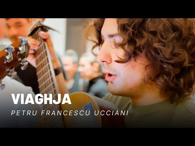 Petru-Francescu Ucciani - Viaghja (Chanson corse)