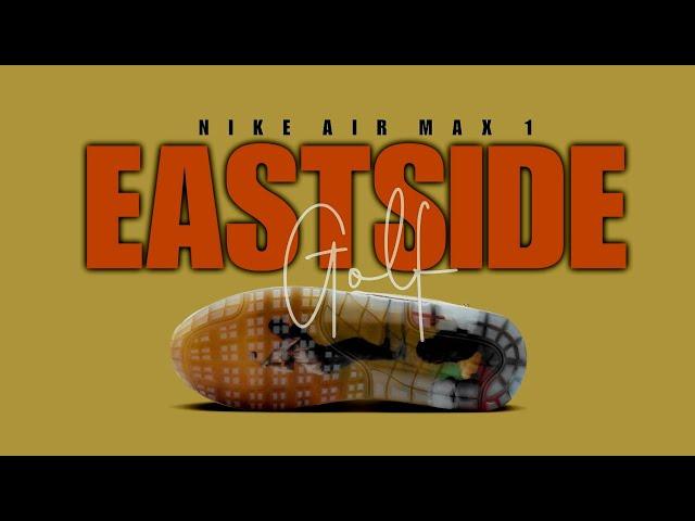 EASTSIDE GOLF 2024 Nike Air Max 1  DETAILED LOOK + RELEASE INFO