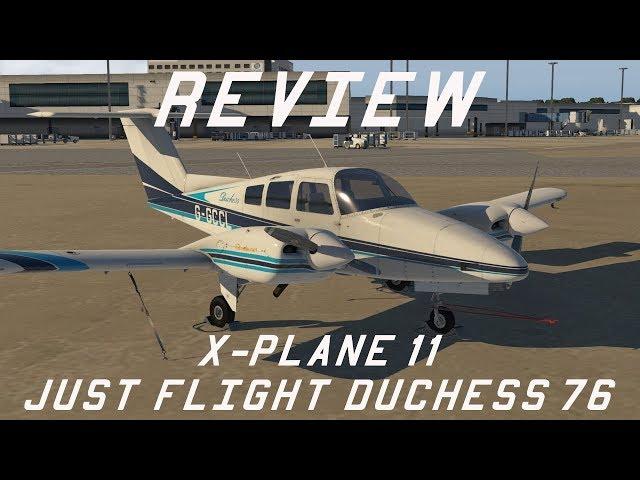 X-plane 11| Just Flight Duchess 76| Review & First Impressions