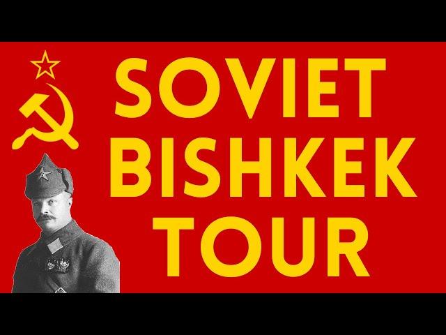 Let's Get SOVIET | Bishkek's SSR Past