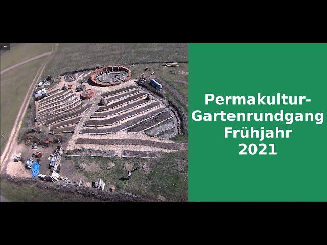 Permakultur Gartenrundgang Frühjahr 2021