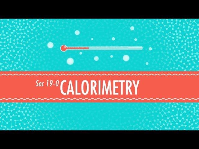 Calorimetry: Crash Course Chemistry #19