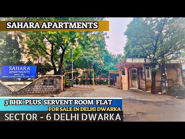 3 BHK plus servant room for sale in sec 6 dwarka | Luxurious flat | Sahara Apartment Sector 6 Dwarka