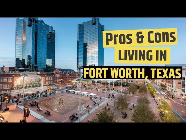 Pros and Cons of Living in Fort Worth Texas - Moving to Ft. Worth