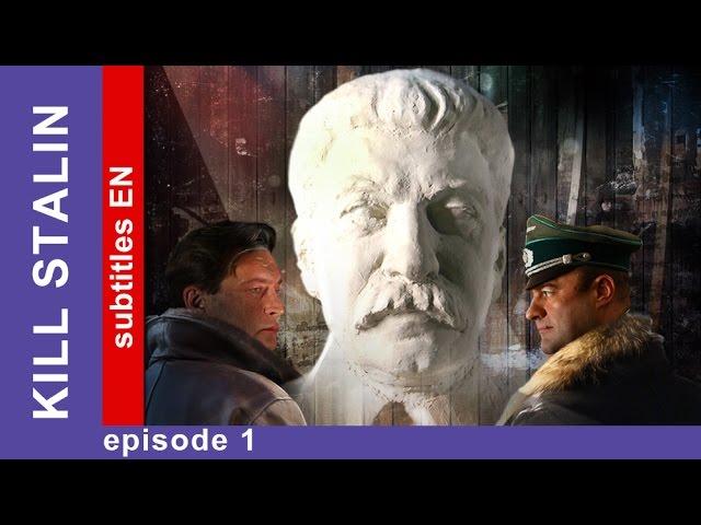 Kill Stalin - Episode 1. Russian TV Series. StarMedia. Military Drama. English Subtitles