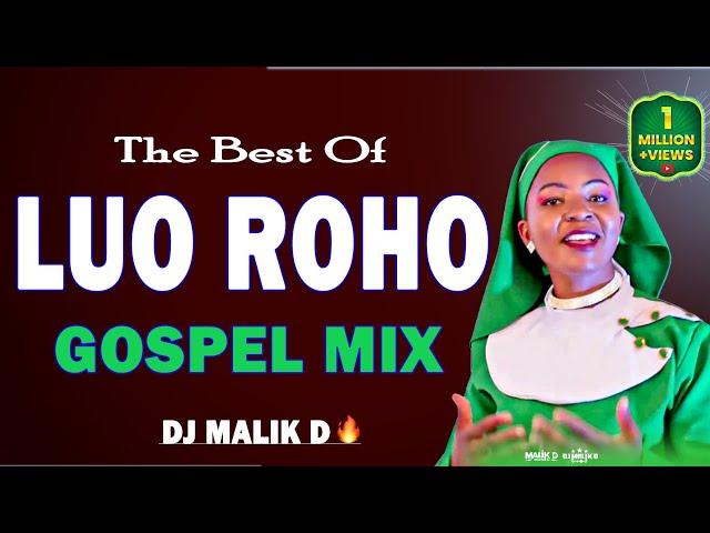 DJ MALIK D - BEST OF LUO ROHO GOSPEL VIDEO MIX VOL.2 - 2023 jomolocho ler no rieny christine otieno