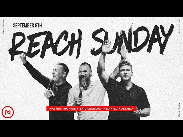 Reach Sunday LIVE | Daniel Kolenda | Nathan Morris | Eric Gilmour | September 8th