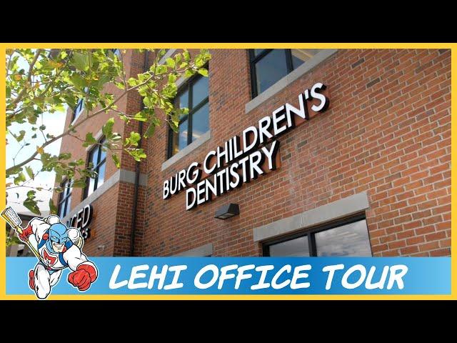 Burg Children's Dentistry Lehi Office Tour