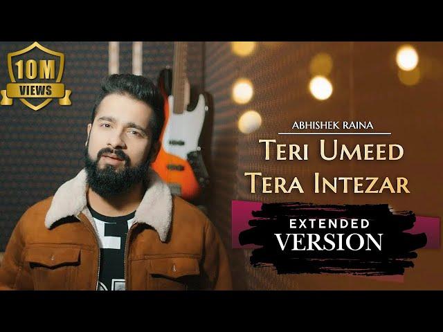 Teri Umeed Tera Intezar Unplugged Cover | Abhishek Raina | Deewana