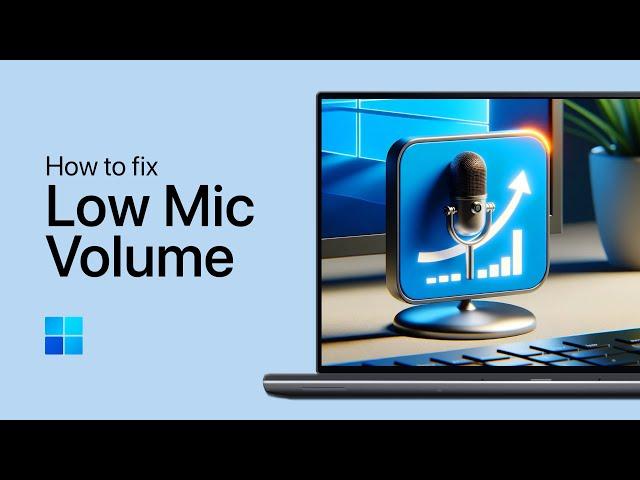 Windows 11 - How To Fix Low Microphone Volume