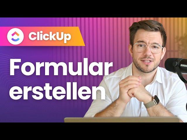 So erstellst du in ClickUp Formulare - TUTORIAL