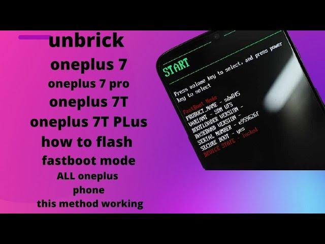 Unbrick OnePlus 7 / 7 Pro / 7T / 7T Pro - Fastboot Method how to flash stuck on boot stuck on logo