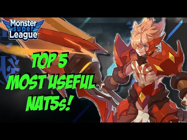 Top 5 Most Useful Nat5s! | Monster Super League